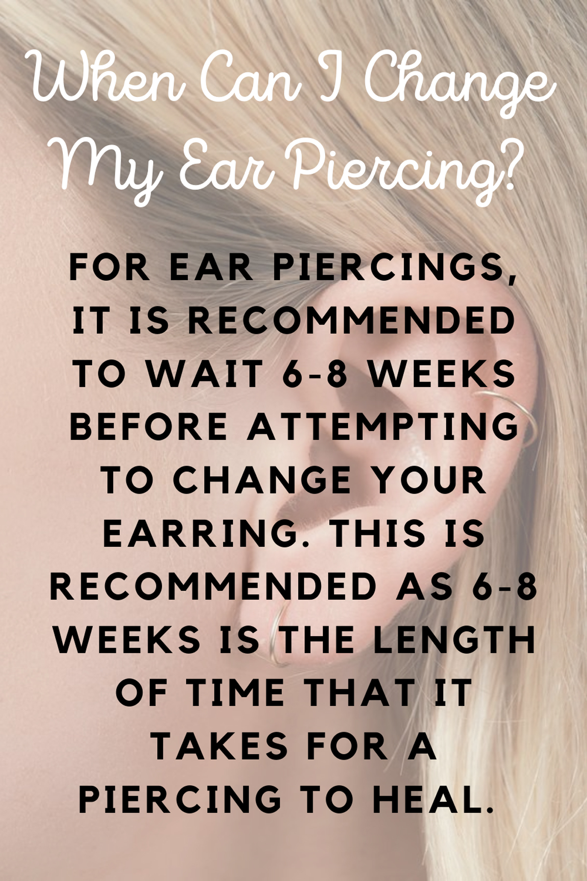 When Can I Change My Ear Piercing