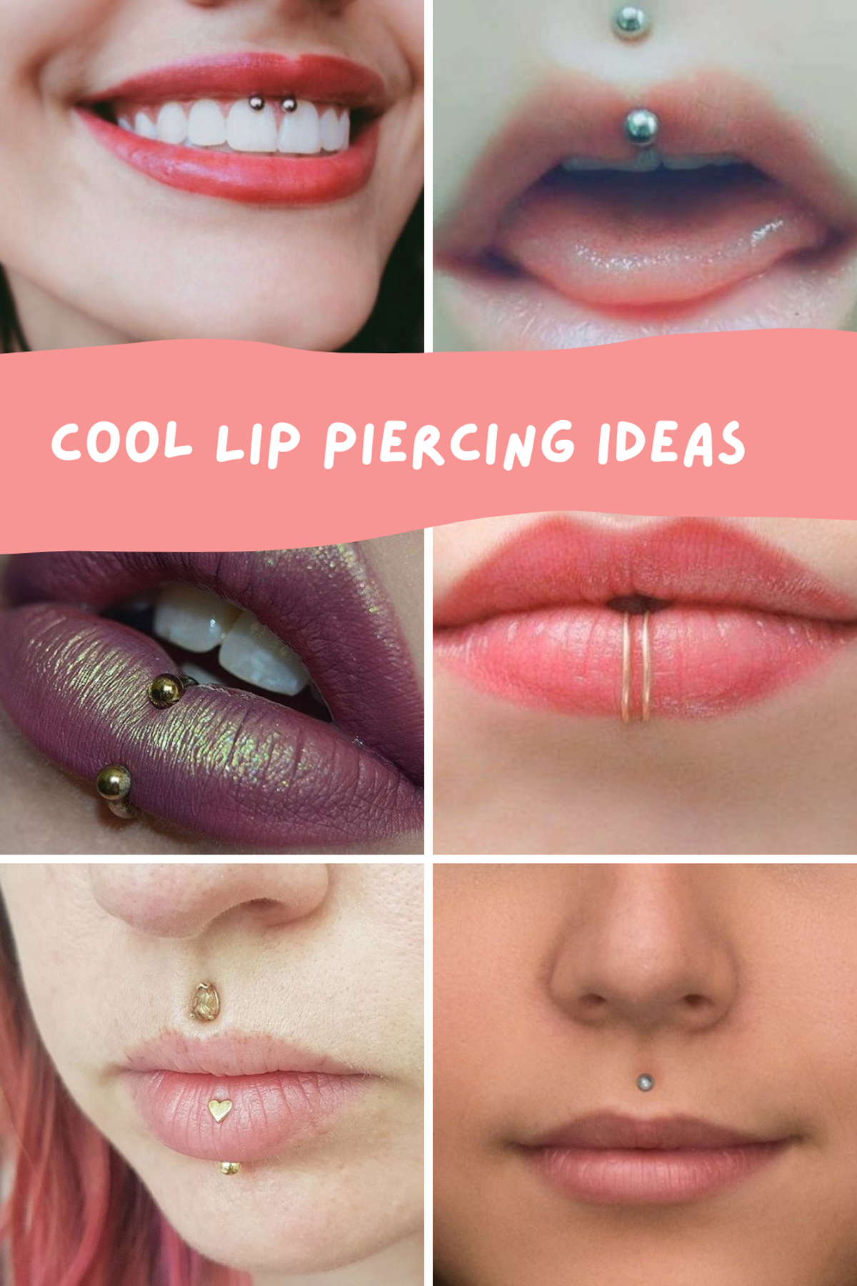 Cool Lip Piercing Ideas