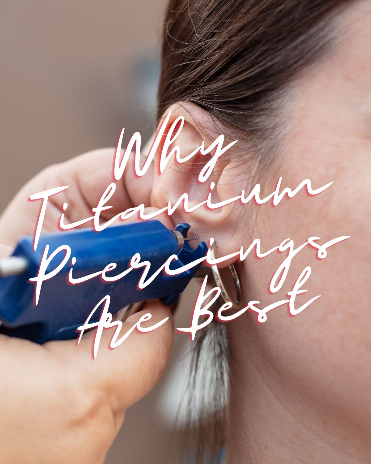 Why titanium piercings are best